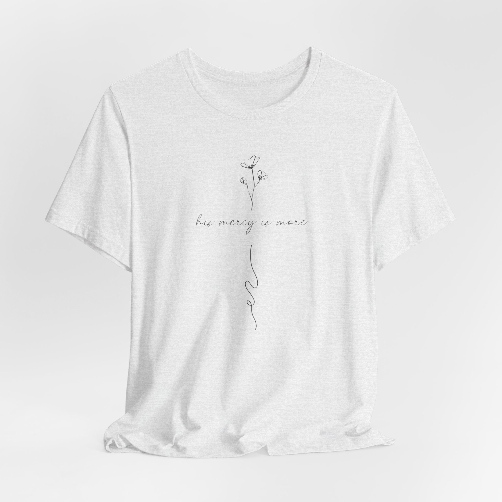 His Mercy Is More Tee