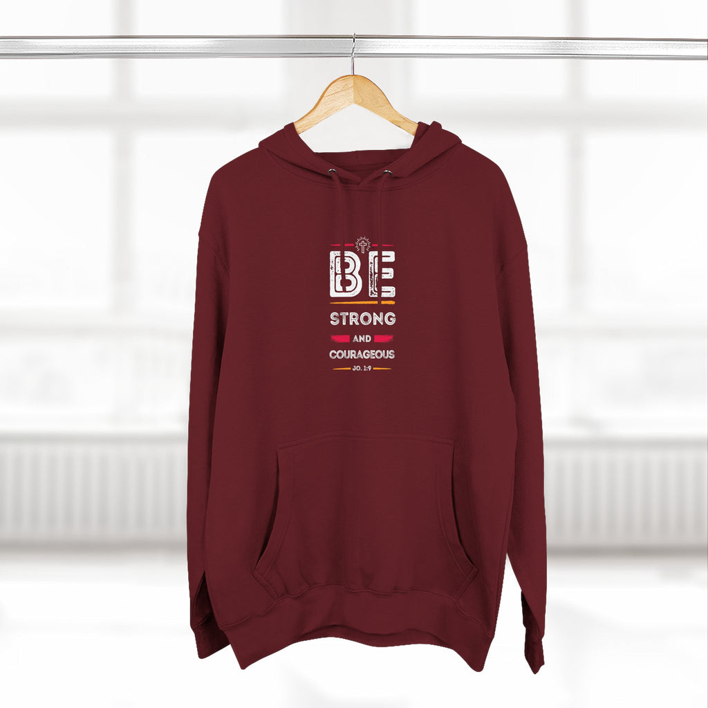 Be Strong and Courageous Premium Fleece Hoodie