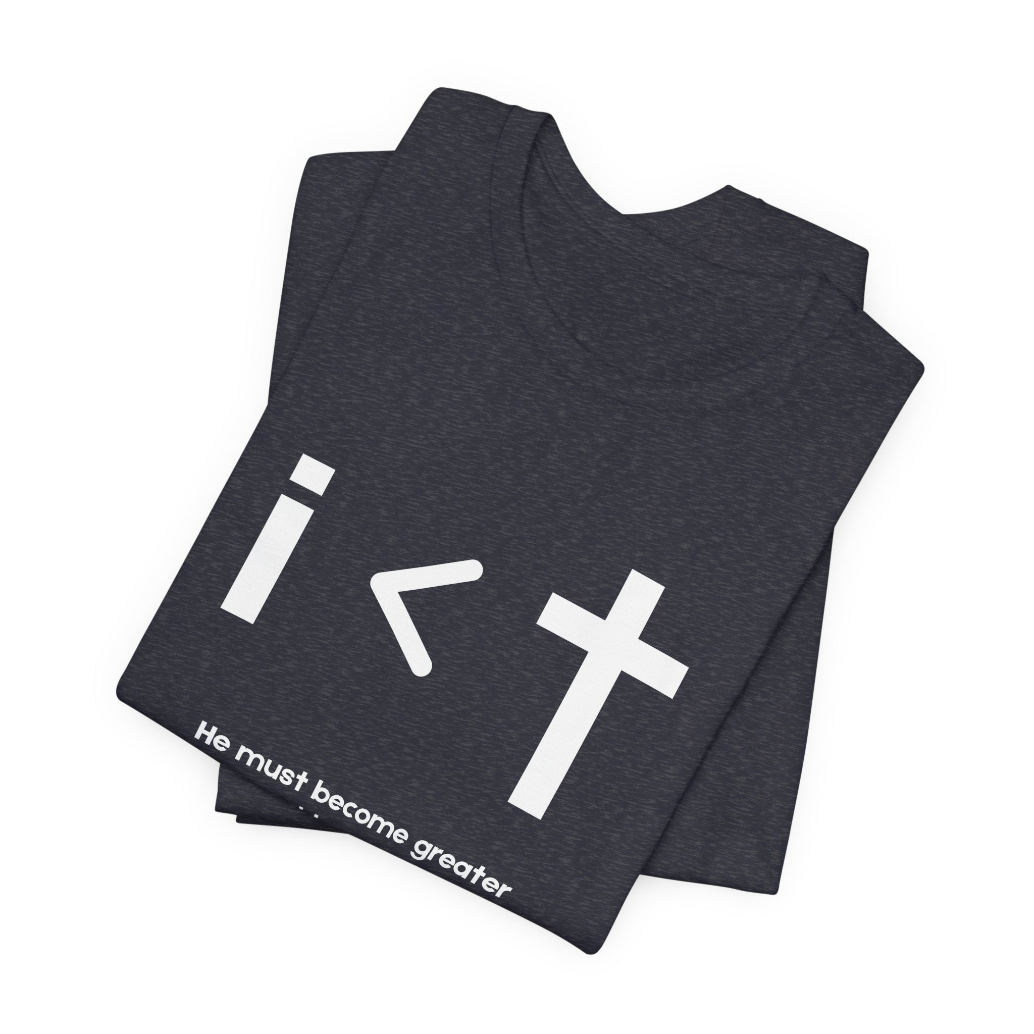 He Must Become Greater Tee