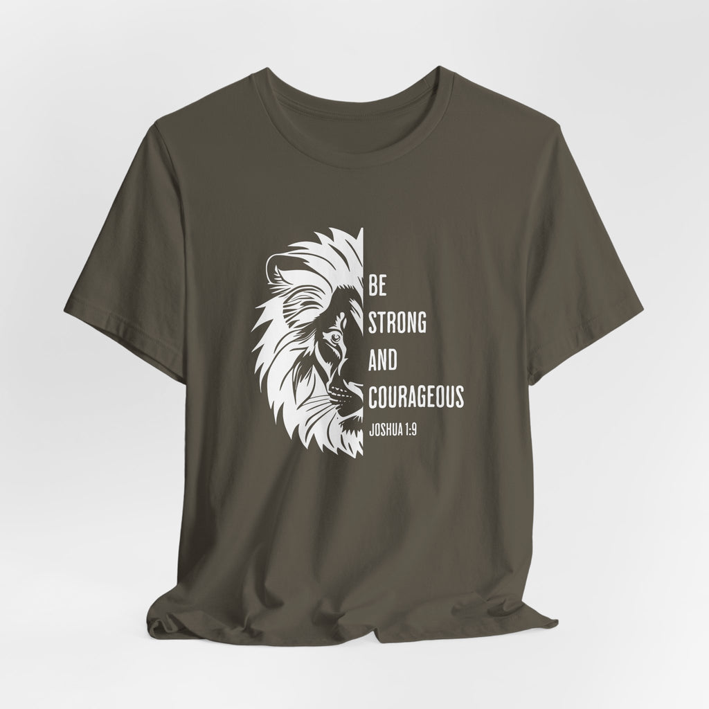 Be Strong and Courageous Tee