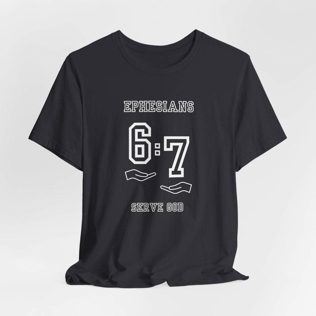 Ephesians 6:7 Tee