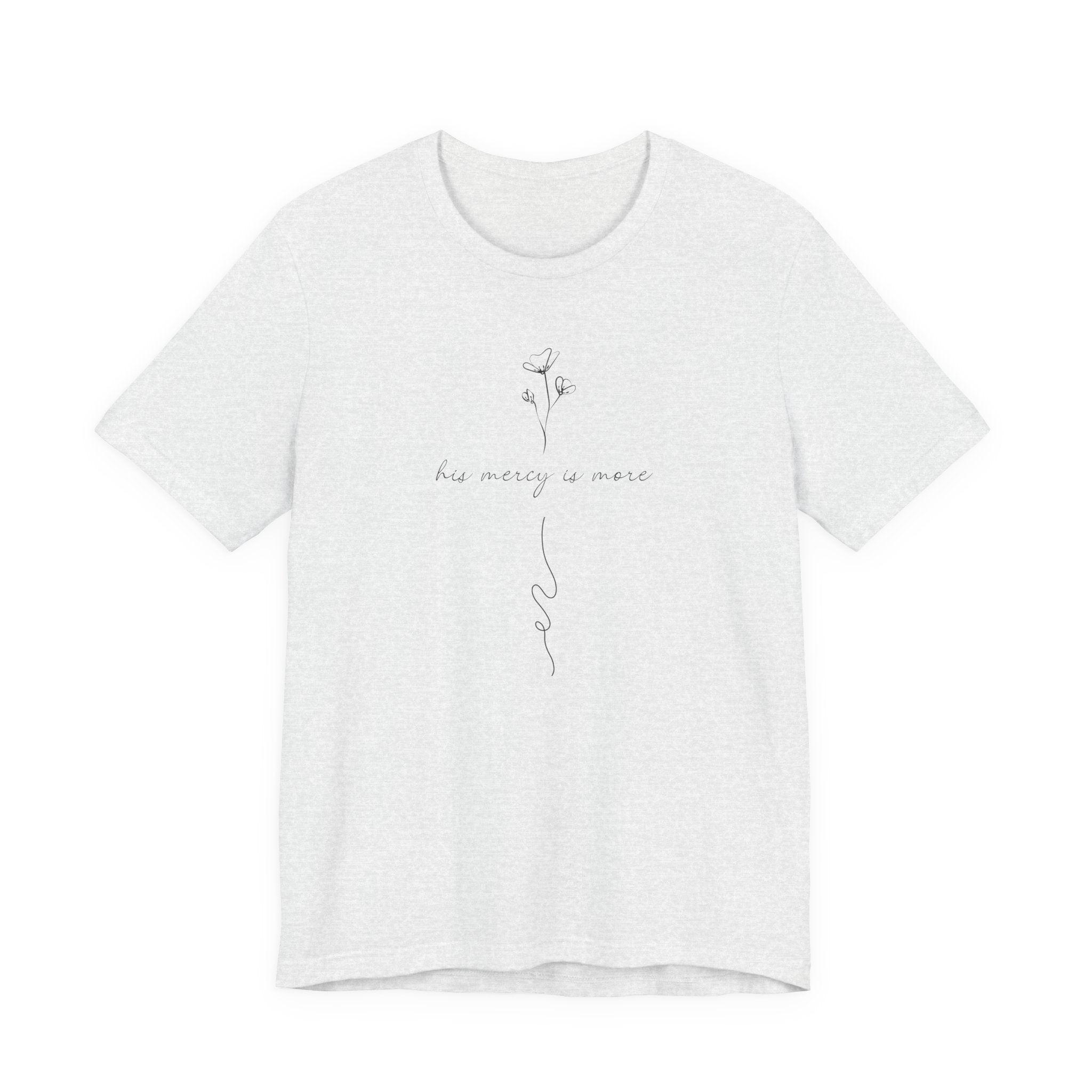 His Mercy Is More Tee